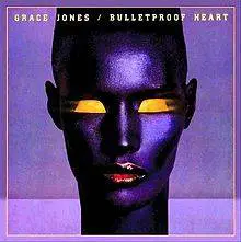Grace Jones : Bulletproof Heart